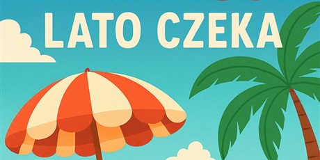 Lato, lato, lato czeka